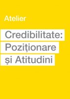 Atelier despre Credibilitate: Pozitionare si Atitudini