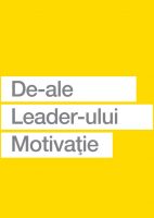 De-ale Leader-ului. Motivatie